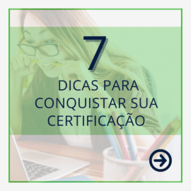 7 Dicas para Conquistar sua Certificação